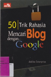 Image of 50 Trik Rahasia Mencari Blog Dengan Google
