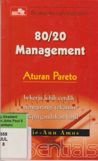 Image of 80/20 MANAGEMENT Aturan Pareto Bekerja Lebih Cerdik Mengurangi Tekanan Melipatgandakan Hasil