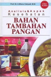 Image of Analisis & Aspek Kesehatan Bahan Tambahan Pangan Edisi Kedua