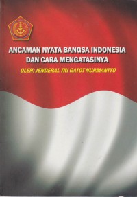 Image of Ancaman Nyata Bangsa Indonesia dan Cara Mengatasinya