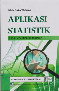 Image of Aplikasi Statistika Pada Penelitian Kedokteran Cetakan 2017