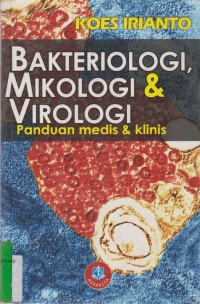 Image of Bakteriologi, Mikologi, Virologi Panduan Medis & Klinis