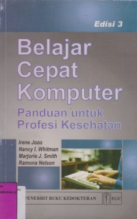Image of Belajar Cepat Komputer Panduan untuk Profesi Kesehatan Edisi 3