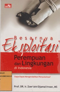 Image of Besarnya Eksploitasi Perempuan dan Lingkungan di Indonesia : Siapa Bisa Mengendalikan Penyulutnya?