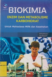 Image of Biokimia Enzim dan Metabolisme Karbohidrat Untuk Mahasiswa MIPA dan Kesehatan
