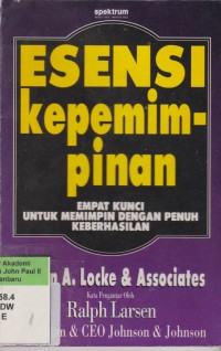 Image of Esensi Kepemimpinan : Empat Kunci untuk Memimpin dengan Penuh Keberhasilan