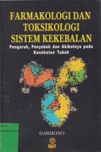 Image of Farmakologi dan Toksikologi Sistem Kekebalan : Pengaruh Penyebab dan Akibatnya pada Kekebalan Tubuh