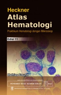 Image of Heckner Atlas Hematologi : Praktikum Hematologi dengan Mikroskop Edisi 11