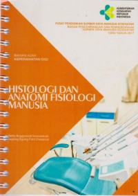 Image of Histologi dan Anatomi Fisiologi Manusia: Bahan Ajar Keperawatan Gigi