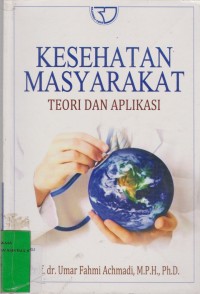 Kesehatan Masyarakat : Teori dan Aplikasi