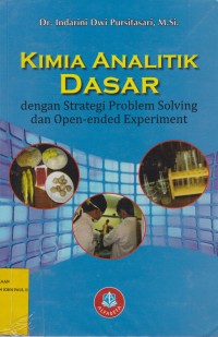 Image of Kimia Analitik Dasar Dengan Strategi Problem Solving Dan Open-Ended Experiment