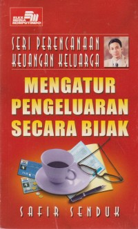 Image of Mengatur Pengeluaran Secara Bijak: Seri Perencanaan Keuangan Keluarga Cet.4