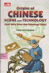 Image of Origins of Chinese Science and Technology (Asal Mula Sains dan Teknologi Cina)