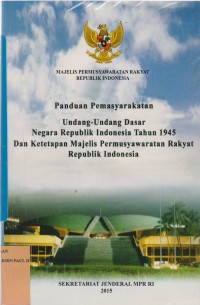 Image of Panduan Pemasyarakatan: Undang-Undang Dasar Negara Republik Indonesia Tahun 1945 dan Ketetapan Majelis Permusyawaratan Republik Indonesia