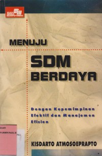 Image of MENUJU SDM BERDAYA Dengan Kepemimpinan Efektif dan Manajemen Efisien