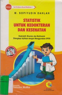 Image of Statistik Untuk Kedokteran Dan Kesehatan : Deskripsi, Bivariat, dan Multivariat Dilengkapi Aplikasi Menggunakan SPSS - Edisi 5