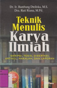 Image of Teknik Menulis Karya Ilmiah Skripsi Tesis Disertasi Artikel Makalah dan Laporan Cet.2